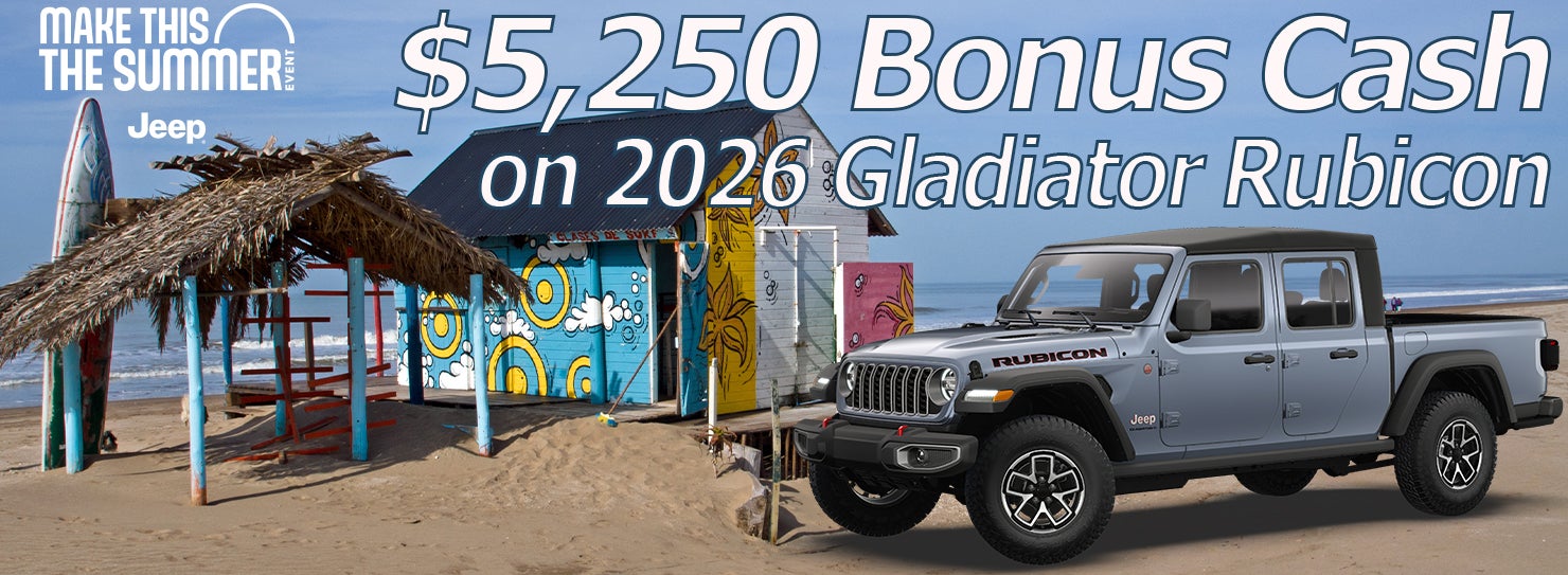 $5250 Bonus Cash on 2026 Gladiator Rubicon